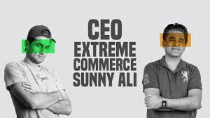 Sunny Ali Founder of extreme commerce