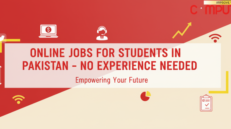 Online Jobs for Students in Pakistan – No Experience Needed